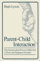 Parent-Child Interaction : The Socialization Process Observed in Twin and Singleton Families