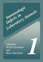 Immunologic Defects in Laboratory Animals. [Vol.]1