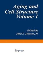 Aging and Cell Structure. Vol.1