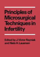 Principles of Microsurgical Techniques in Infertility