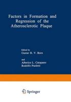 Factors in Formation and Regression of the Atherosclerotic Plaque
