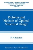 Problems and Methods of Optimal Structural Design