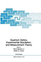 Quantum Optics Experimental Gravity and Measurement Theory
