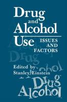 Drug and Alcohol Use : Issues and Factors