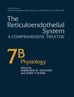 The Retioculoendothelial System Vol.7B Physiology