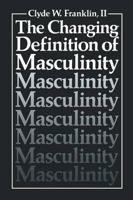 The Changing Definition of Masculinity