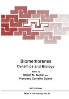 Biomembranes, Dynamics and Biology
