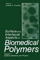 Surface and Interfacial Aspects of Biomedical Polymers. Vol.1 Surface Chemistry and Physics