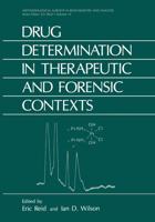 Drug Determination in the Therapeutic and Forensic Contexts