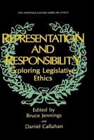 Representation and Responsibility : Exploring Legislative Ethics