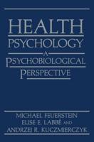 Health Psychology : A Psychobiological Perspective