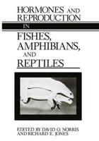 Hormones and Reproduction in Fishes, Amphibians and Reptiles