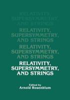 Relativity, Supersymmetry, and Strings