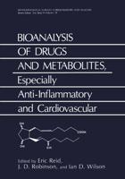 Bioanalysis of Drugs and Metabolites: Especially Anti-Inflammatory and Cardiovascular