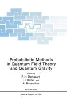 Probabilistic Methods in Quantum Field Theory and Quantum Gravity