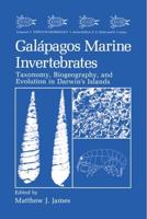 Galapagos Marine Invertebrates: Taxonomy, Biogeography, and Evolution in Darwin S Islands