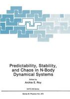 Predictability, Stability, and Chaos in N-Body Dynamical Systems