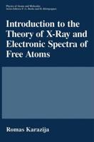 Introduction to the Theory of X-Ray and Electronic Spectra of Free Atoms