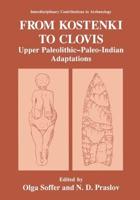 From Kostenki to Clovis : Upper Paleolithic-Paleo-Indian Adaptations