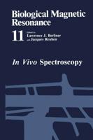 Biological Magnetic Resonance. Vol.11 In Vivo Spectroscopy