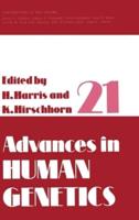 Advances in Human Genetics, Volume 21