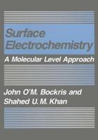 Surface Electrochemistry : A Molecular Level Approach