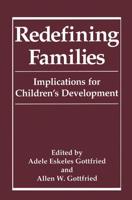 Redefining Families : Implications for Children's Development
