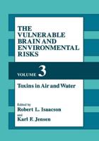 The Vulnerable Brain and Environmental Risks