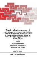 Basic Mechanisms of Physiologic and Aberrant Lymphoproliferation in the Skin
