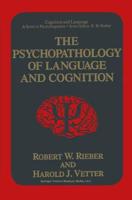 The Psychopathology of Language and Cognition