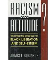 Racism or Attitude?