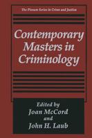Contemporary Masters in Criminology /Edited by Joan McCord and John H. Laub