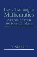 Basic Training in Mathematics : A Fitness Program for Science Students