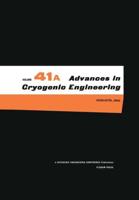 Advances in Cryogenic Engineering. Vol.41