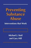 Preventing Substance Abuse : Interventions that Work