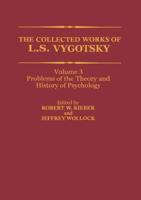 The Collected Works of L. S. Vygotsky: Problems of the Theory and History of Psychology