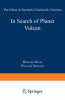 In Search of Planet Vulcan: The Ghost in Newton S Clockwork Universe
