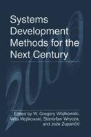 Systems Development Methods for the Next Century