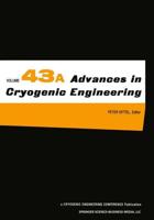 Advances in Cryogenic Engineering. Vol.43