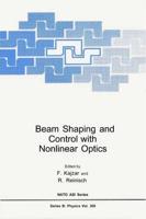Beam Shaping and Control With Nonlinear Optics