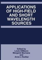 Application of High-Field and Short Wavelength Sources
