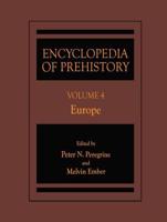Encyclopedia of Prehistory : Volume 4: Europe