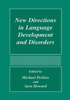 New Directions in Language Development and Disorders