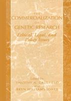 The Commercialization of Genetic Research: Legal, Ethical, and Policy Issues