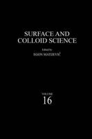 Surface and Colloid Science. Vol. 16