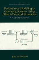 Performance Modeling of Operating Systems Using Object-Oriented Simulation