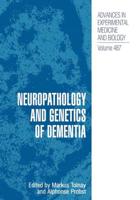 Neuropathology and Genetics of Dementia