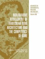 Noninvasive Assessment of Trabecular Bone Architecture and the Competence of Bone