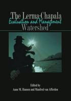 The Lerma-Chapala Watershed: Evaluation and Management
