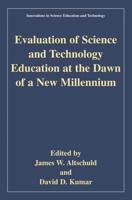 Evaulation of Science and Technology Education at the Dawn of a New Millennium